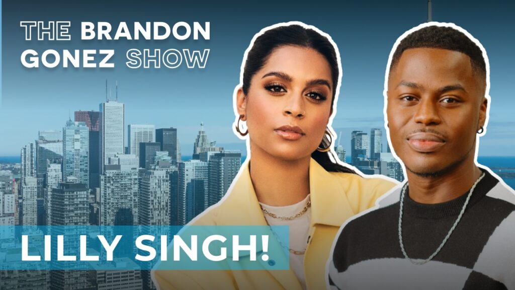 Lilly Singh talks self-love, new book and how to deal with the haters! -  The Brandon Gonez Show
